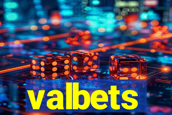 valbets