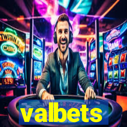 valbets