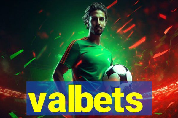 valbets