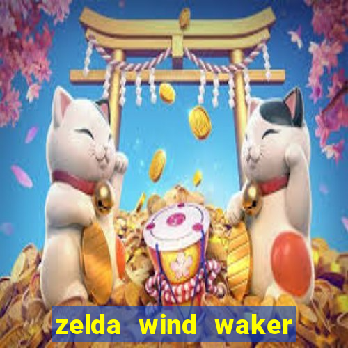 zelda wind waker rom pt-br