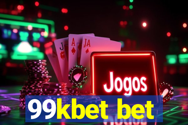 99kbet bet