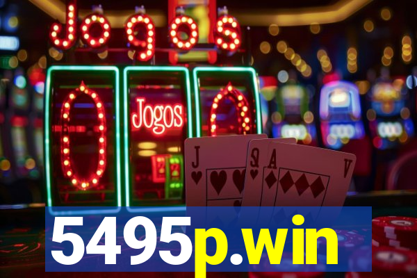 5495p.win