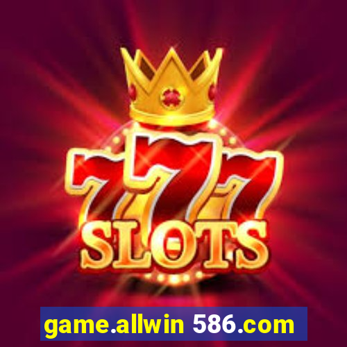 game.allwin 586.com