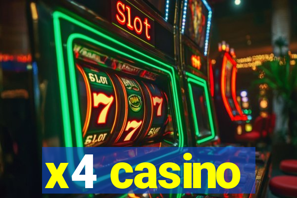 x4 casino