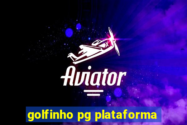 golfinho pg plataforma