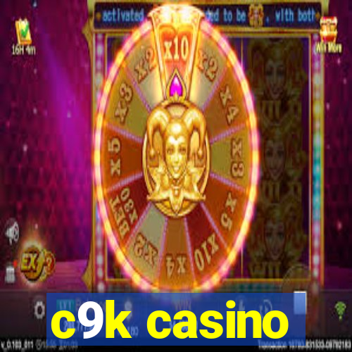 c9k casino