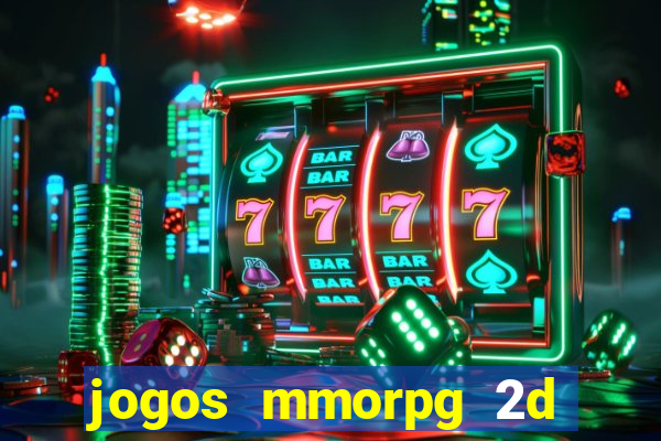 jogos mmorpg 2d para android