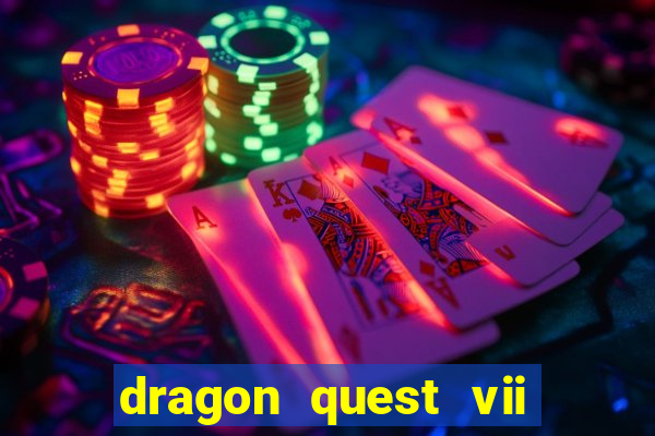 dragon quest vii ps1 rom pt-br