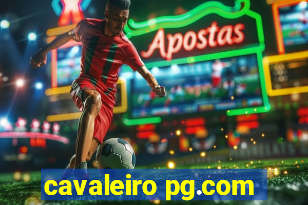 cavaleiro pg.com