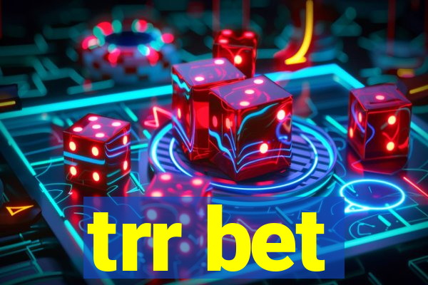 trr bet