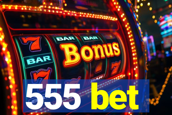 555 bet