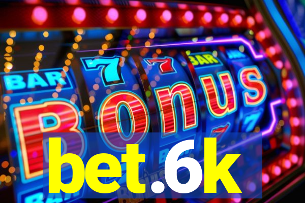 bet.6k