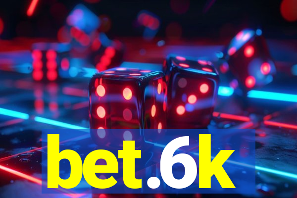 bet.6k