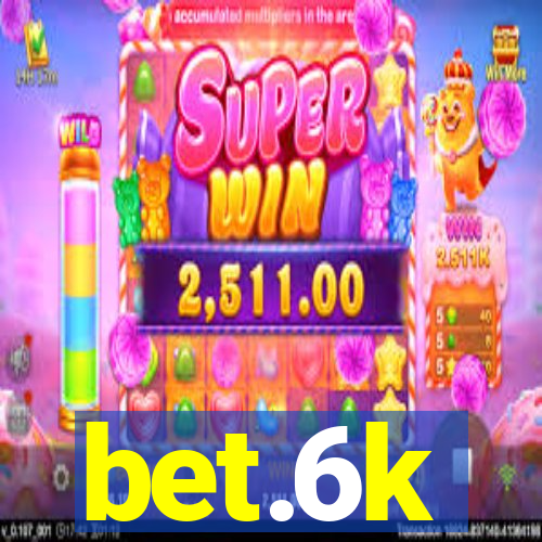 bet.6k