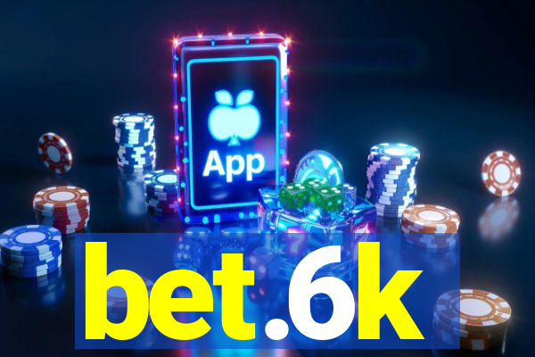 bet.6k