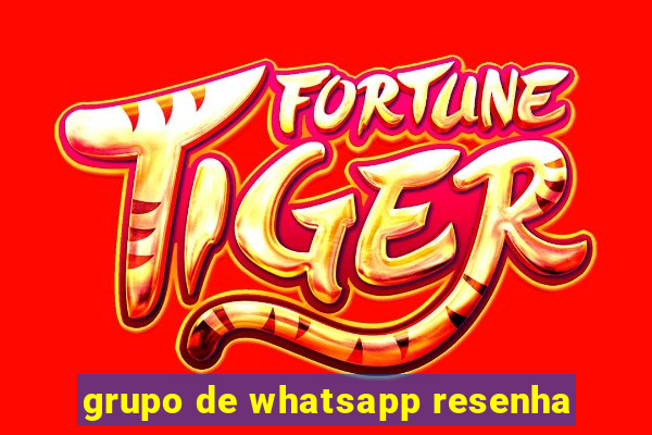 grupo de whatsapp resenha