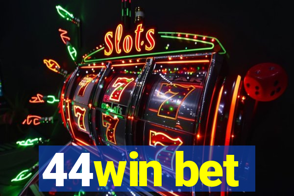 44win bet