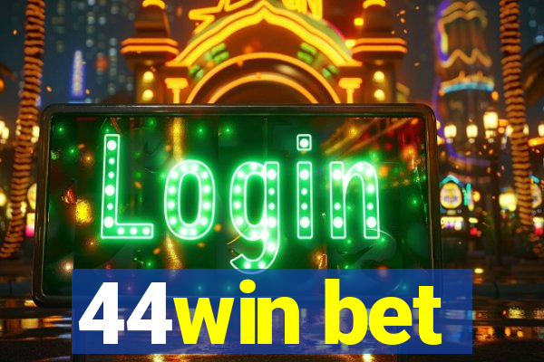 44win bet