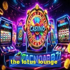 the lotus lounge