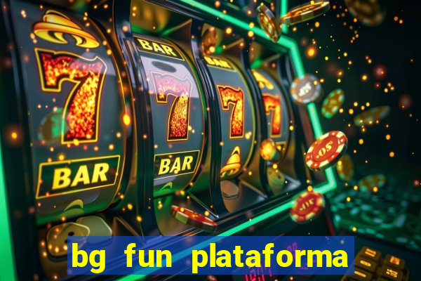 bg fun plataforma de jogos