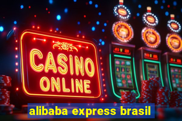 alibaba express brasil