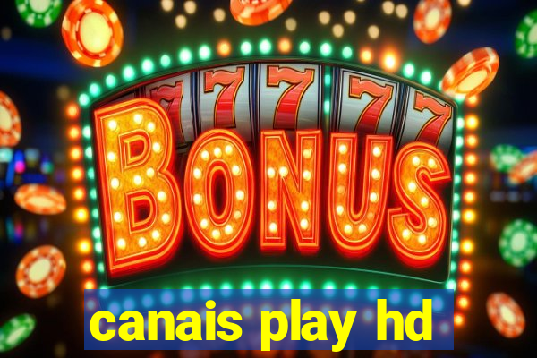 canais play hd