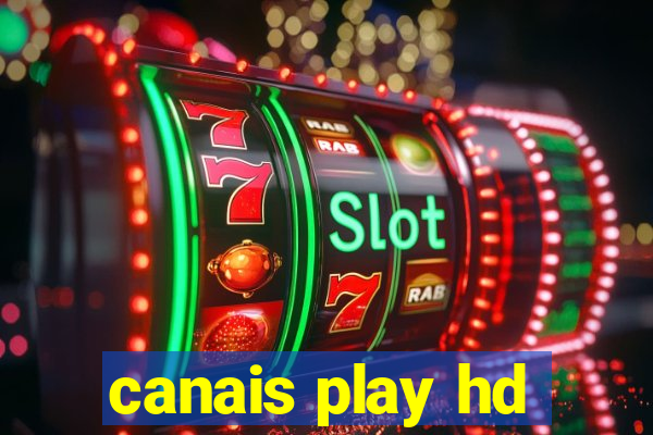 canais play hd