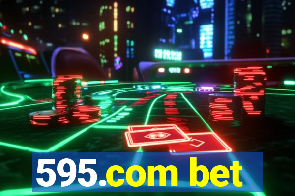 595.com bet