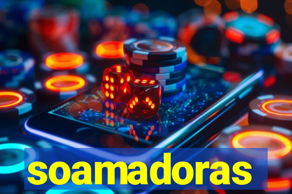 soamadoras