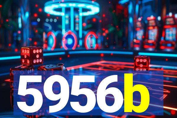 5956b