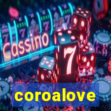 coroalove