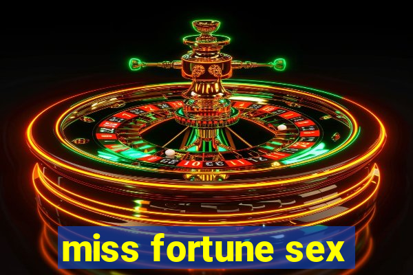 miss fortune sex