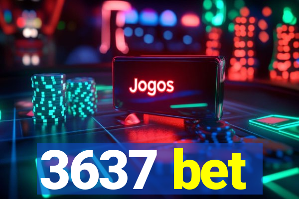 3637 bet