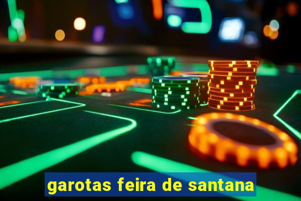 garotas feira de santana