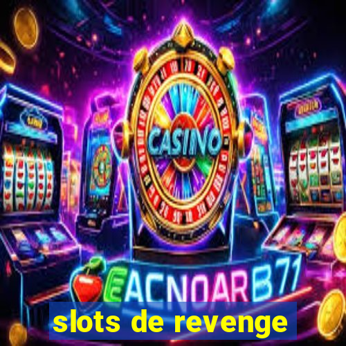 slots de revenge