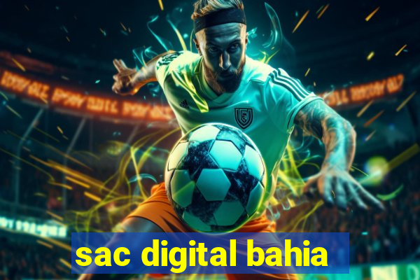 sac digital bahia