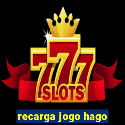 recarga jogo hago