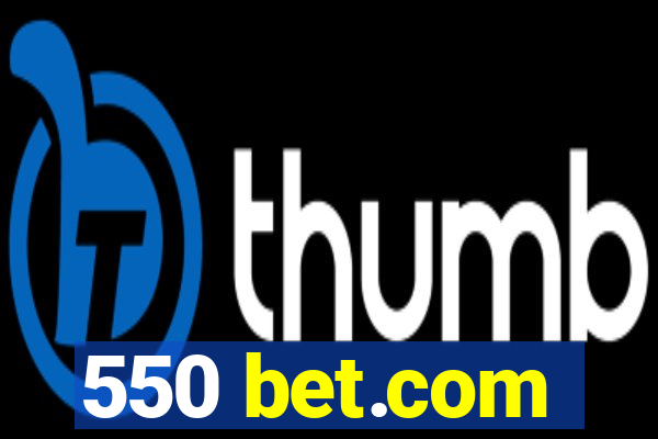 550 bet.com