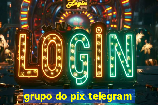 grupo do pix telegram
