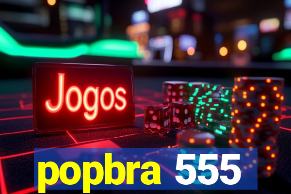 popbra 555