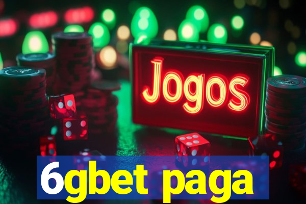 6gbet paga