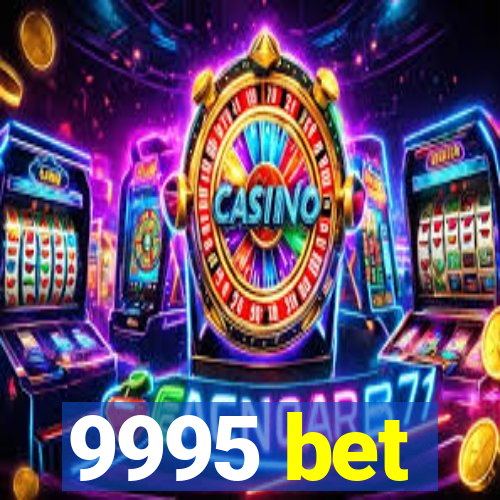 9995 bet