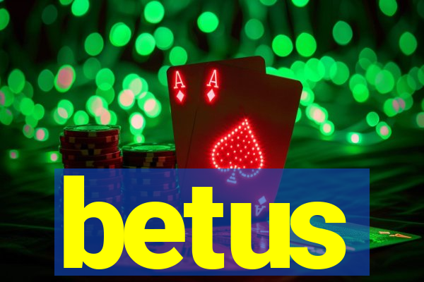 betus