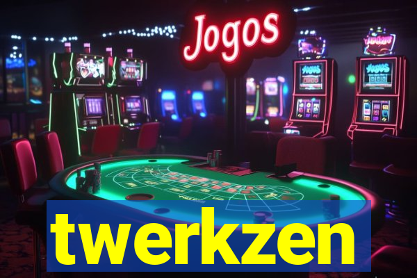 twerkzen