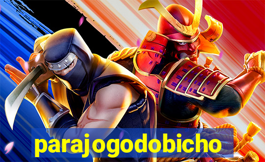 parajogodobicho