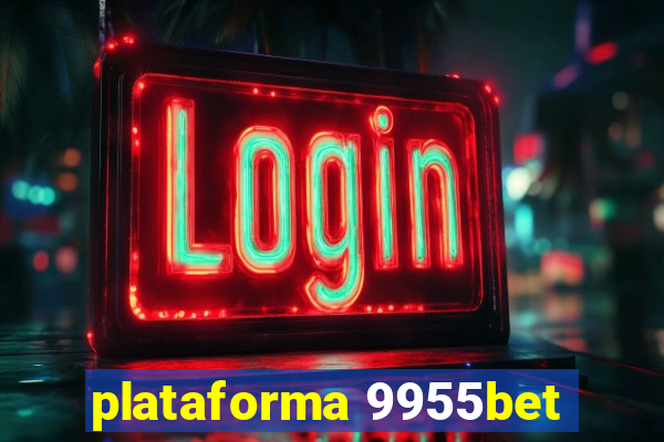 plataforma 9955bet