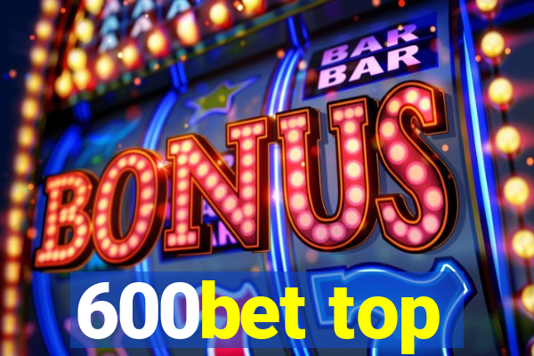 600bet top