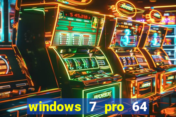 windows 7 pro 64 bits iso download