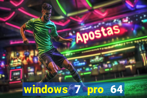 windows 7 pro 64 bits iso download