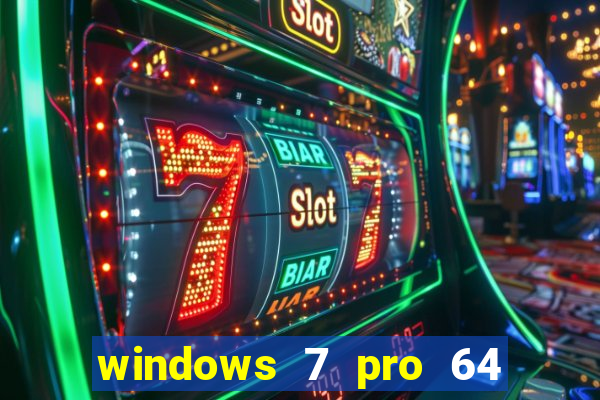windows 7 pro 64 bits iso download